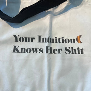 Tote Bag - Your Intuition Knows her Shit