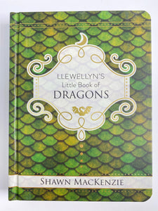 Llewellyns Little Book of Dragons by Shawn MacKenzie