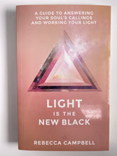 Load image into Gallery viewer, Light is the New Black by Rebecca Campbell
