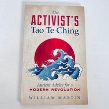 Load image into Gallery viewer, The Activist&#39;s Tao Te Ching
