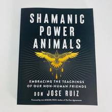 Load image into Gallery viewer, Shamanic Power Animals by Don Jose Ruiz
