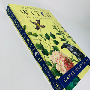 Becoming the Witch by Danae Moon Thorp