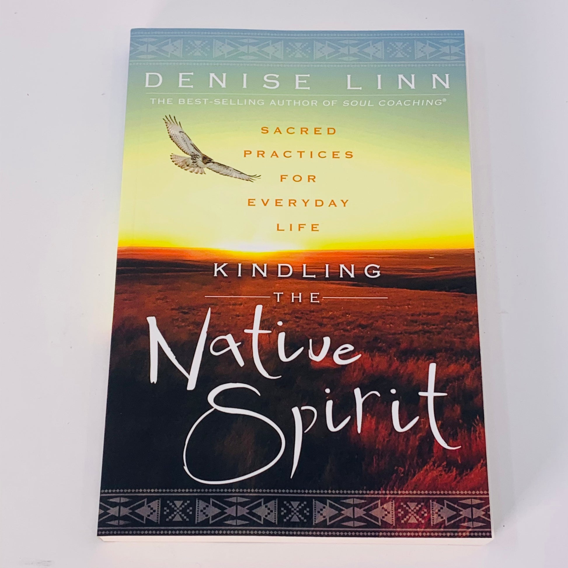 Kindling the Native Spirit by Denise Linn
