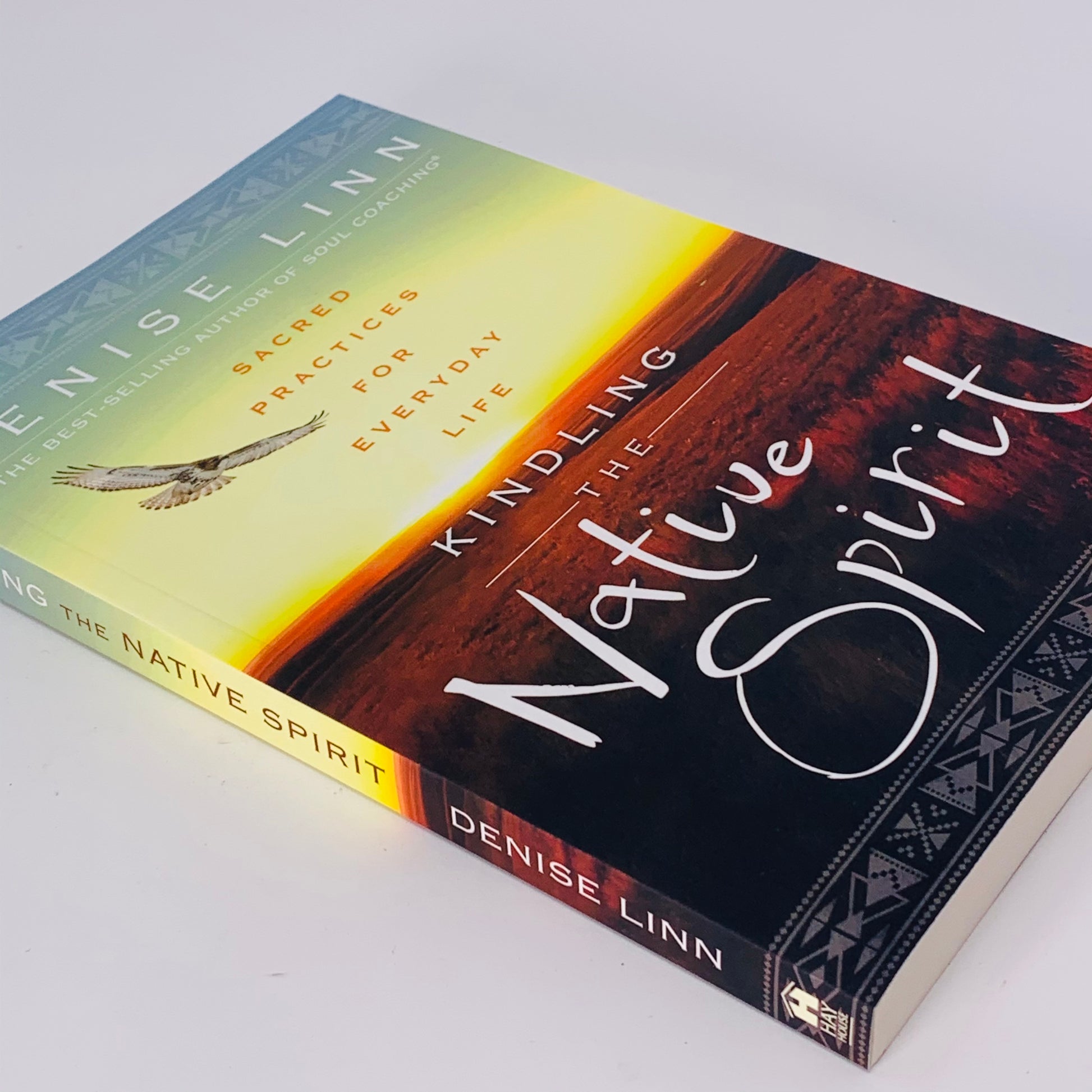 Kindling the Native Spirit by Denise Linn