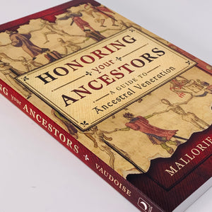 Honoring Your Ancestors: A Guide to Ancestral Veneration by Mallorie Vaudoise