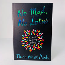 Load image into Gallery viewer, No Mud No Lotus by Thich Nhat Hanh
