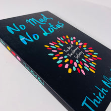 Load image into Gallery viewer, No Mud No Lotus by Thich Nhat Hanh

