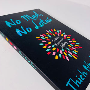 No Mud No Lotus by Thich Nhat Hanh