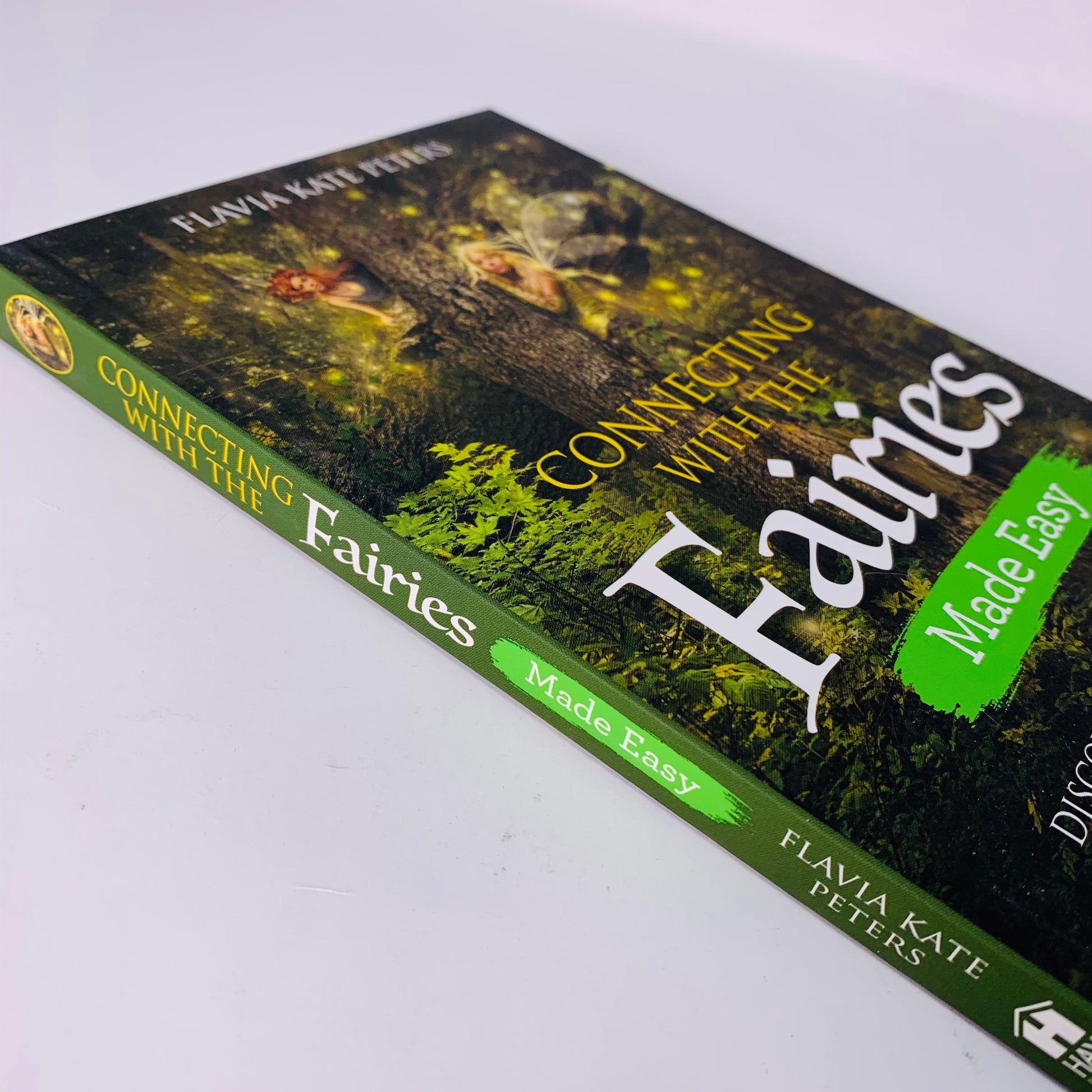 Connecting with the Fairies Made Easy by Flavia Kate Peters