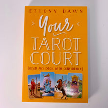 Load image into Gallery viewer, Your Tarot Court by Ethony Dawn
