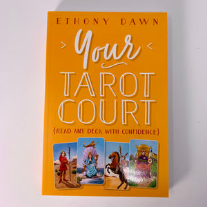 Your Tarot Court by Ethony Dawn