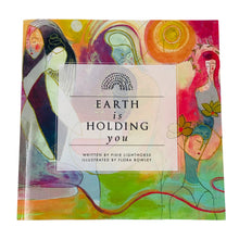 Load image into Gallery viewer, Earth is Holding You by Pixie Lighthorse
