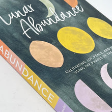 Load image into Gallery viewer, Lunar Abundance by Ezzie Spencer PhD
