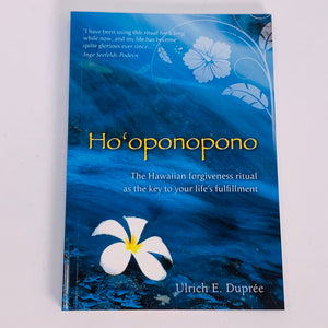Ho'oponopono by Ulrich E Dupree