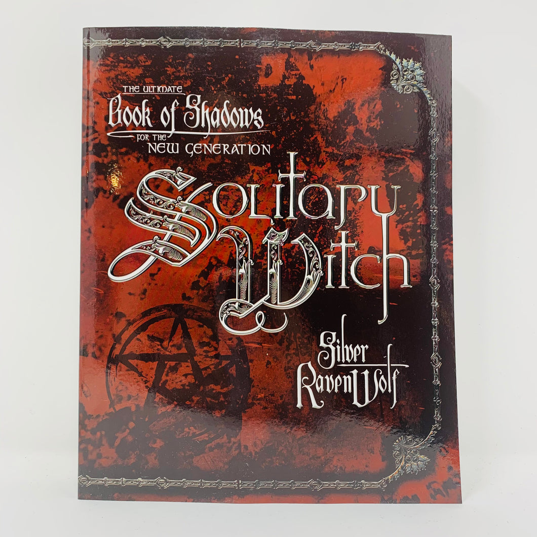 Solitary Witch - The Ultimate Book Of Shadows For The New Generation
