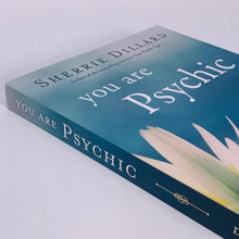 Load image into Gallery viewer, You are Psychic by Sherrie Dillard
