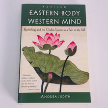 Load image into Gallery viewer, Eastern Body Western Mind (Revised Edition) by Anodea Judith
