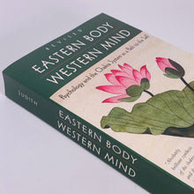 Load image into Gallery viewer, Eastern Body Western Mind (Revised Edition) by Anodea Judith
