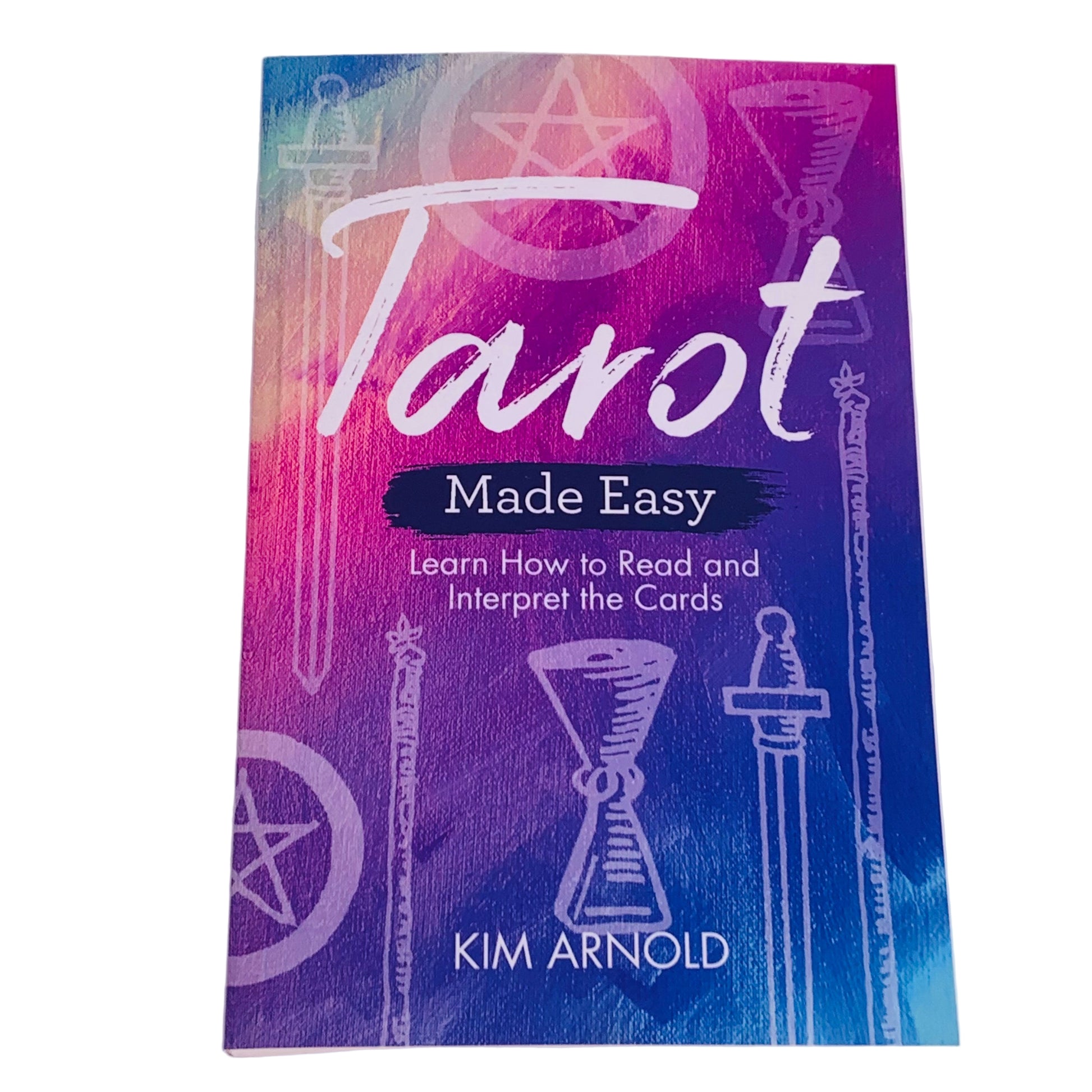 Tarot Made Easy by Kim Arnold