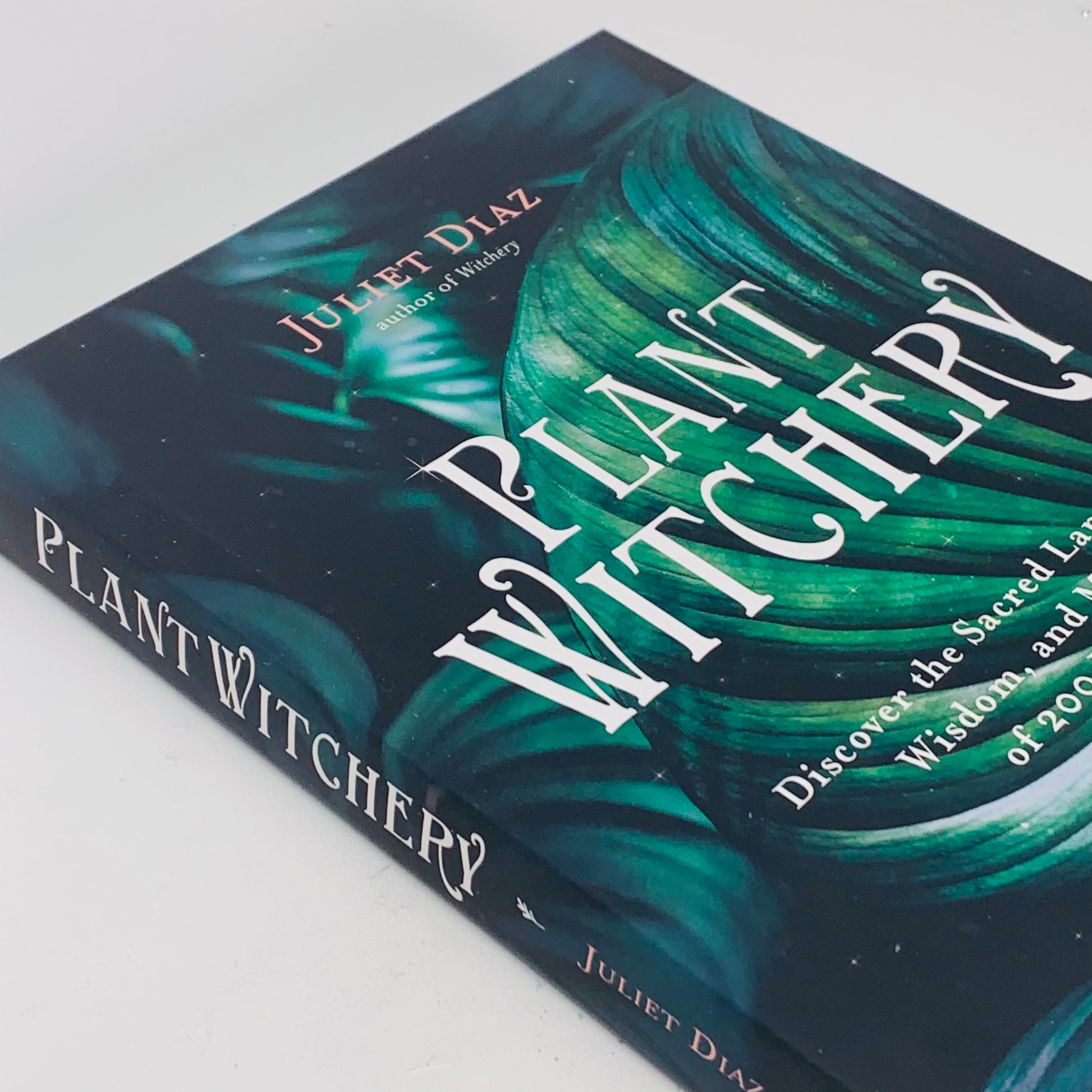 Plant Witchery by Juliet Diaz