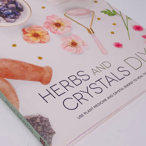 Herbs and Crystals DIY by Ally Sands