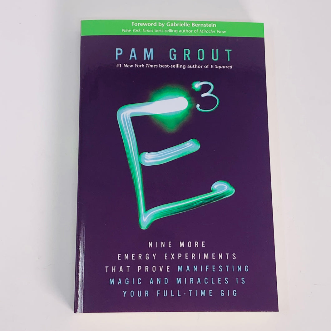 E Cubed by Pam Grout