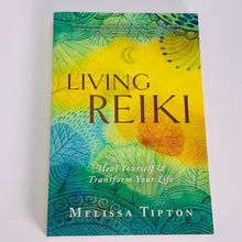 Load image into Gallery viewer, Living Reiki by Melissa Tipton
