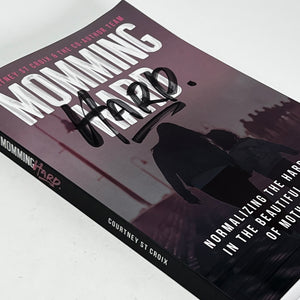 Momming Hard by Courtney St Croix & The Co-Author Team