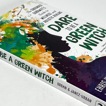Load image into Gallery viewer, Dare to be a Green Witch by Ehris Urban &amp; Velya Jancz-Urban
