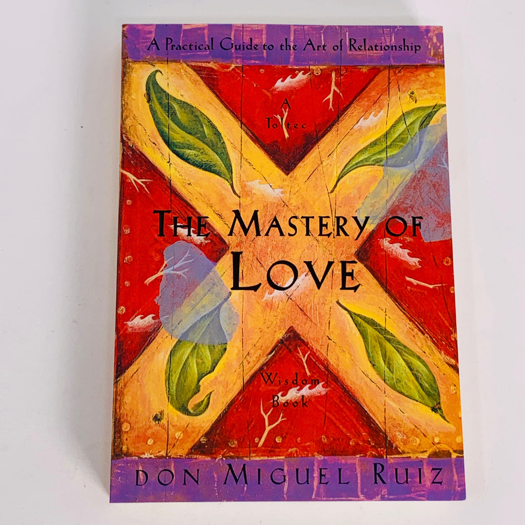 Mastery of Love by Don Miguel Ruiz