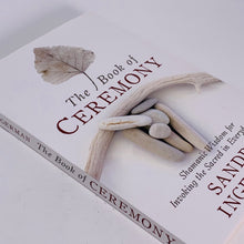 Load image into Gallery viewer, The Book of Ceremony by Sandra Ingerman
