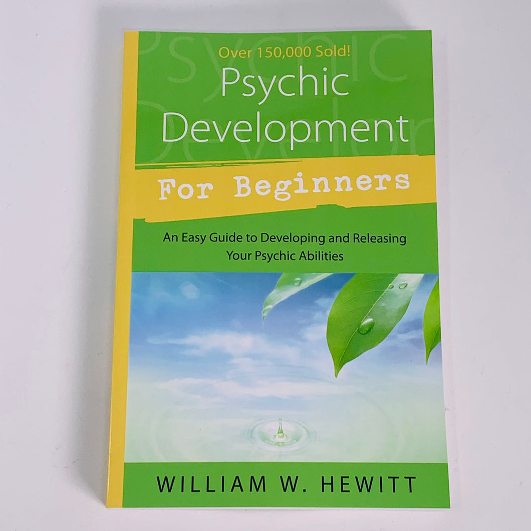 Psychic Development for Beginners by William W Hewitt