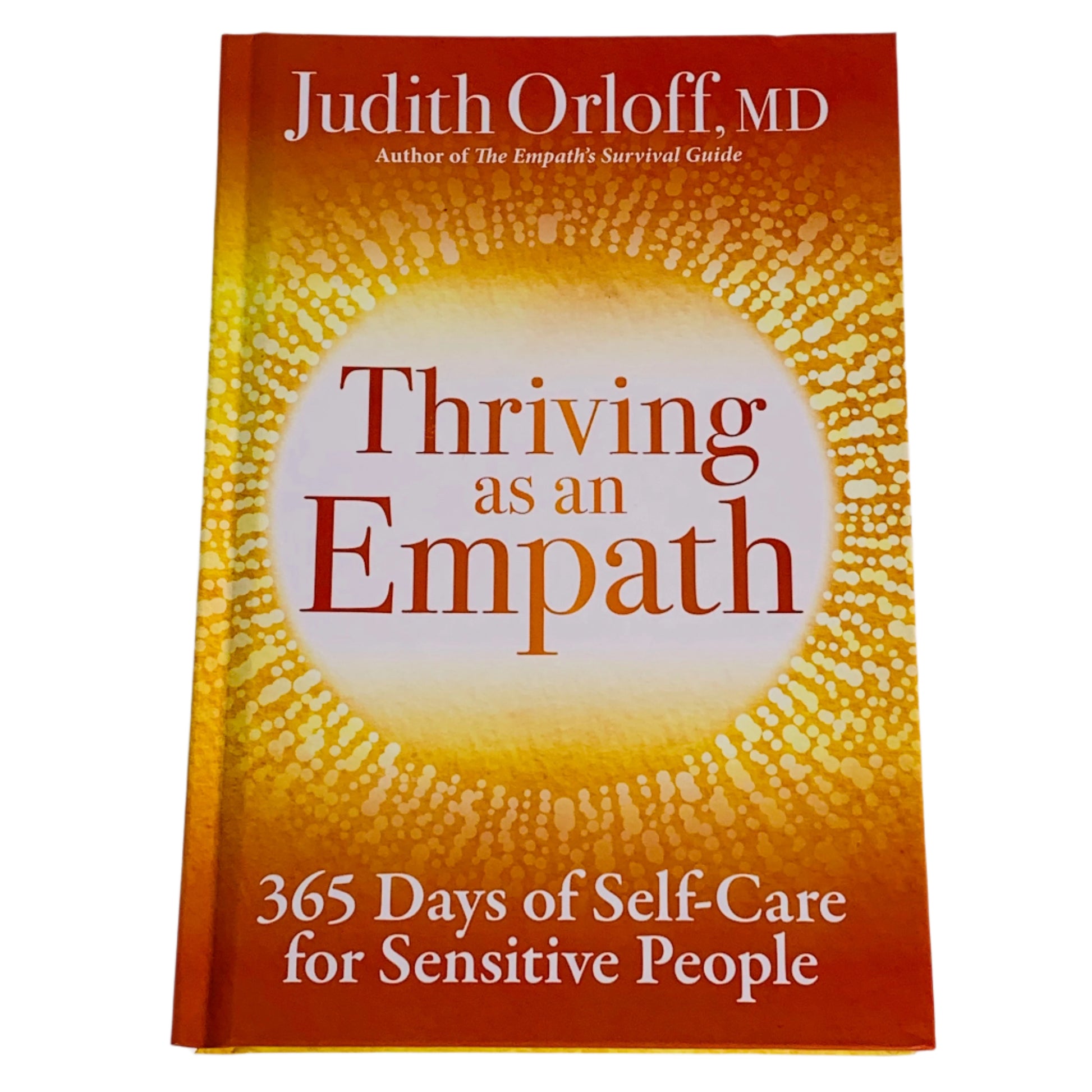 Thriving as an Empath by Judith Orloff