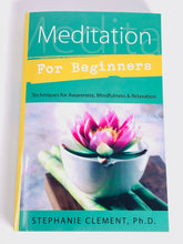 Load image into Gallery viewer, Meditation for Beginners by Stephanie Clement

