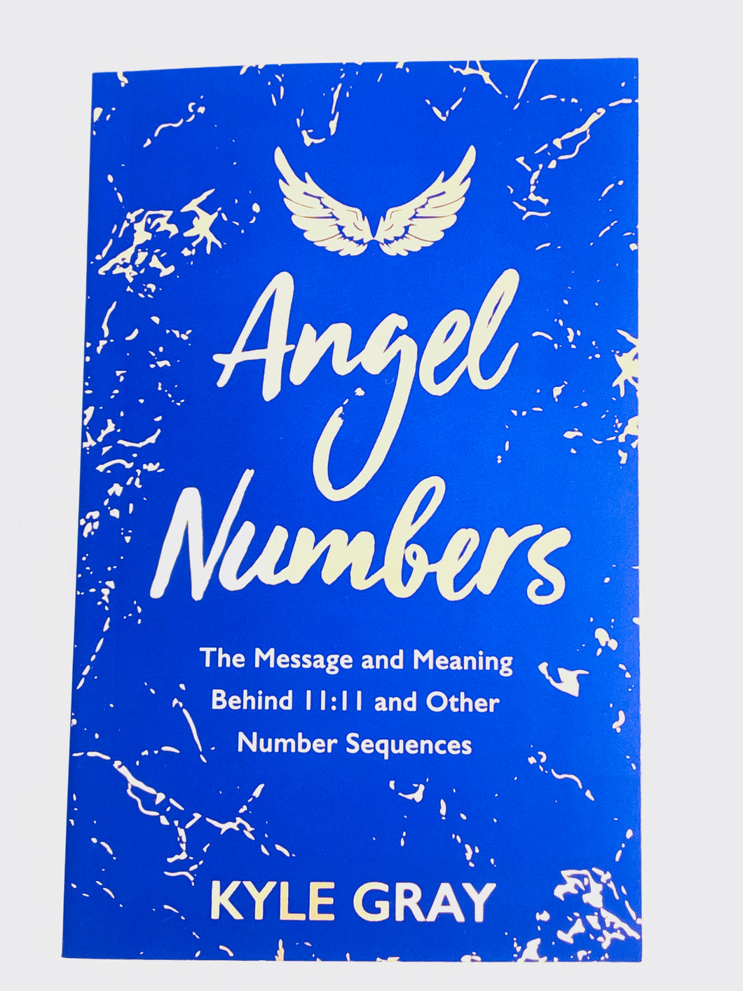 Angel Numbers by Kyle Gray