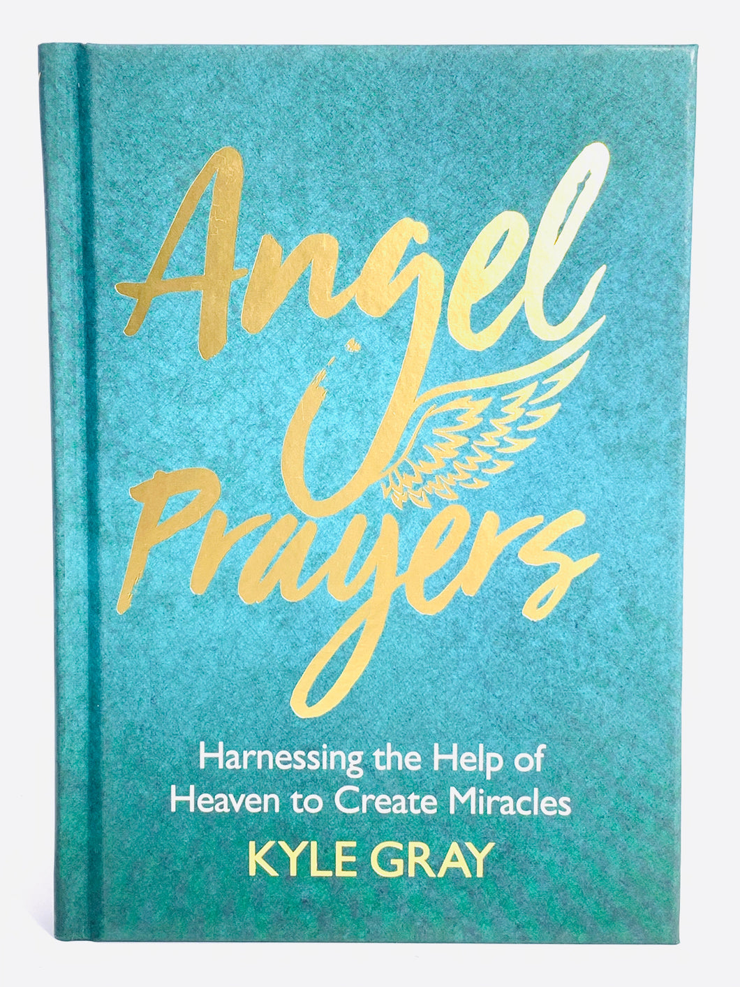 Angel Prayers (hardcover) by Kyle Gray