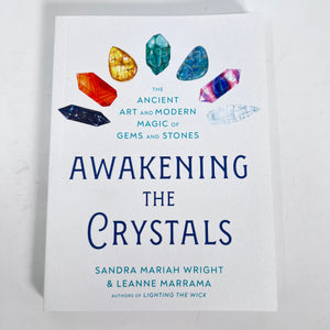 Awakening the Crystals by Sandra Maria Wright & Leanne Marrama