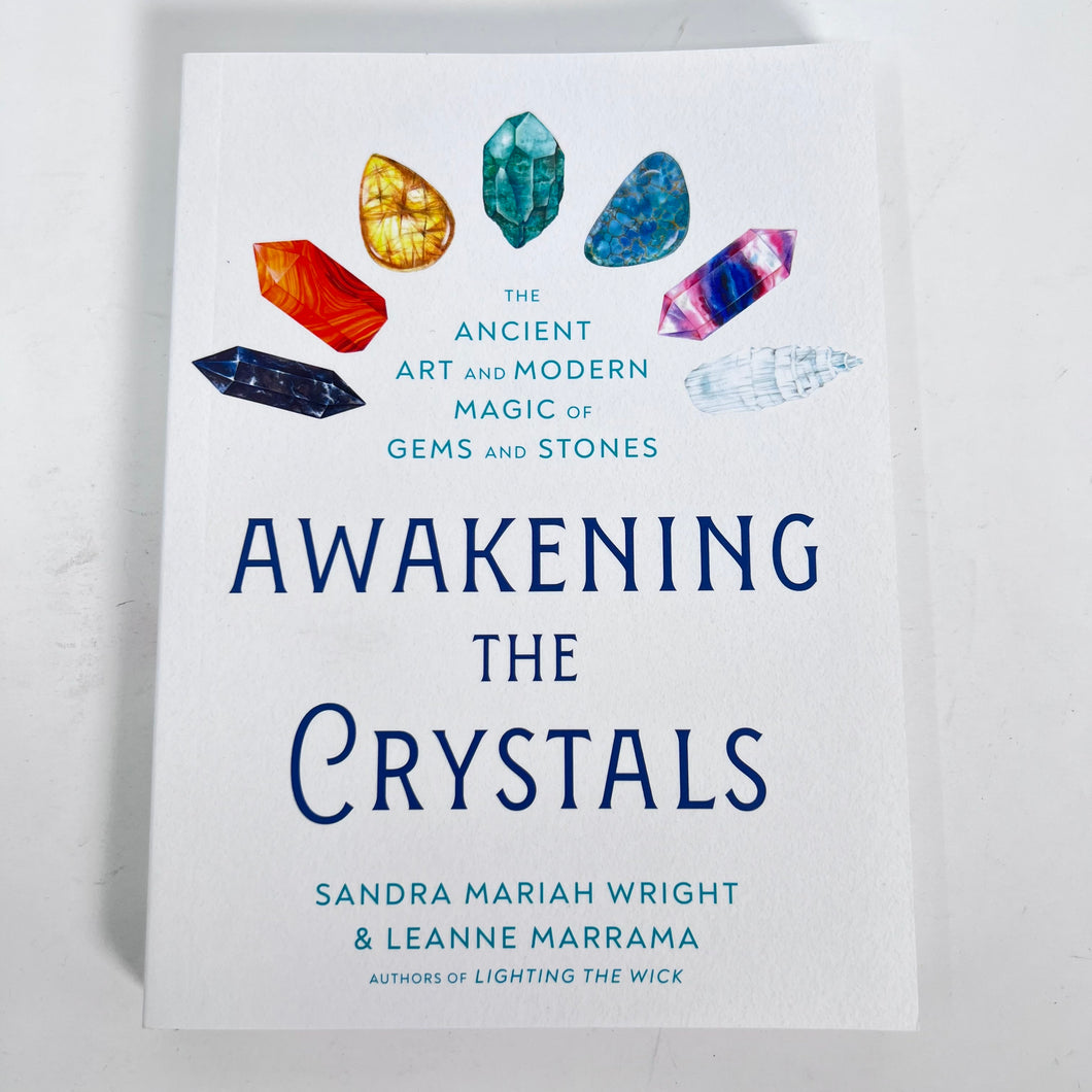 Awakening the Crystals by Sandra Maria Wright & Leanne Marrama