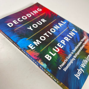 Decoding Your Emotional Blueprint by Judy Wlkins-Smith