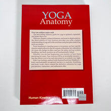 Load image into Gallery viewer, Yoga Anatomy | Your Illustrated Guide to Postures, Movements, and breathing Techniques
