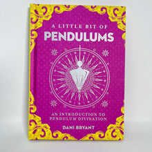 Load image into Gallery viewer, A Little Bit of Pendulums by Dani Bryant
