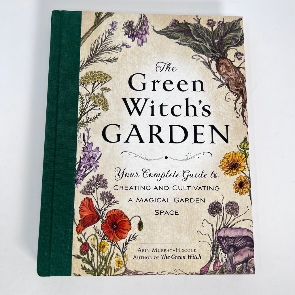 The Green Witch's Garden by Arin Murphy-Hiscock (Hardcover)