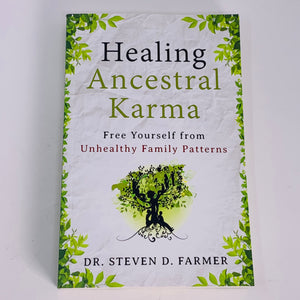 Healing Ancestral Karma by Dr Steven D Farmer