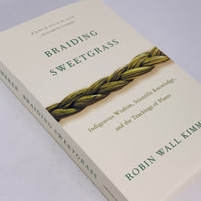 Load image into Gallery viewer, Braiding Sweetgrass by Robin Wall Kimmerer

