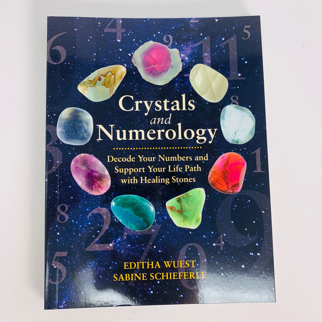 Crystals & Numerology by Edith Wuest & Sabine Schieferle