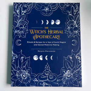 The Witch's Herbal Apothecary by Marysia Miernowska