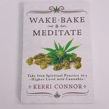 Load image into Gallery viewer, Wake Bake &amp; Meditate

