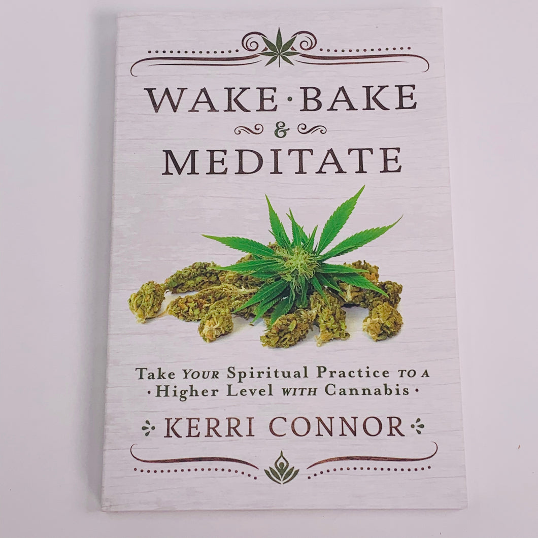 Wake Bake & Meditate
