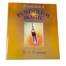 Load image into Gallery viewer, A Little Book of Pendulum Magic by D J Conway

