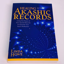 Load image into Gallery viewer, Healing through the Akashic Records by Linda Howe
